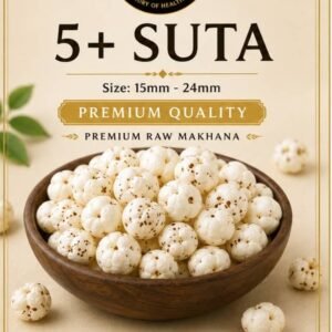 Premium Raw Makhana  - 5 Suta + (15mm - 24mm)